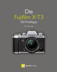 Die Fujifilm X-T3 (eBook, ePUB) - Pfirstinger, Rico