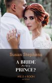 A Bride Fit For A Prince? (Mills & Boon Modern) (eBook, ePUB)
