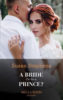 A Bride Fit For A Prince? (eBook, ePUB) - Stephens, Susan