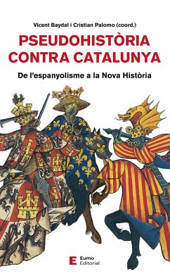 Pseudohistòria contra Catalunya (eBook, ePUB) - Baydal, Vicent; Palomo, Cristian