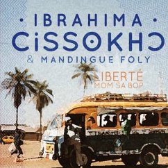 Liberte Mom Sa Bop - Cissokho,Ibrahima/Mandingue Foly