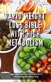 Rapid Weight Loss Bible With High Metabolism Beginners Guide To Intermittent Fasting & Ketogenic Diet & 5:2 Diet + Dry Fasting : Guide to Miracle of Fasting (eBook, ePUB)
