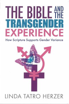 Bible and the Transgender Experience (eBook, ePUB) - Herzer, Linda