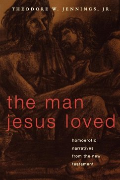 Man Jesus Loved (eBook, ePUB) - Jennings, Theodore W. Jr.; Jennings, Jr. Theodore W.