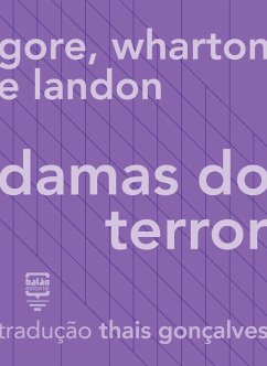 Gore, Wharton e Landon: Damas do Terror (eBook, ePUB) - Landont, Letitia E.; Gore, Catherine; Wharton, Edith