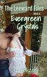 Evergreen Crystals (The Leeward Files,... - Bild 1