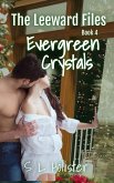 Evergreen Crystals (The Leeward Files, #4) (eBook, ePUB)