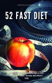 52 Fast Diet Cookbook to deal with fat & obesity - Healthy Weight Loss to keep you slim lean fit energetic + Dry Fasting : Guide to Miracle of Fasting (eBook, ePUB)