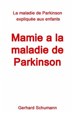Mamie a la maladie de Parkinson (eBook, ePUB)