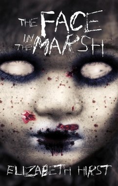 The Face in the Marsh (eBook, ePUB) - Hirst, Elizabeth