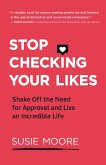 Stop Checking Your Likes (eBook, ePUB)