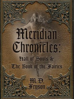 Meridian Chronicles : Hall of Souls & The Book of the Fairies (eBook, ePUB) - Fryson, Md
