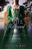A Life Renewed (Secrets of the Queens, #1) (eBook, ePUB) A Life Renewed (Secrets of the Queens, #1) (eBook, ePUB)