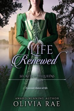 Cover A Life Renewed (Secrets of the Queens, #1) (eBook, ePUB)