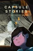 Capsule Stories Spring 2020 Edition (eBook, ePUB)