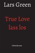 True Love lass los (eBook, ePUB) - Bild 1