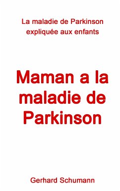 Maman a la maladie de Parkinson (eBook, ePUB)