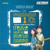 Freunde halten das Universum zusammen / Die Unausstehlichen & ich Bd.2 (MP3-Download)