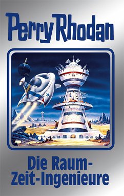 Die Raum-Zeit-Ingenieure / Perry Rhodan - Silberband Bd.152 (eBook, ePUB) - Ewers, H. G.; Ziegler, Thomas; Winter, Detlev G.; Ellmer, Arndt; Mahr, Kurt