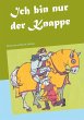 Ich bin nur der Knappe (eBook, ePUB) - Bild 1