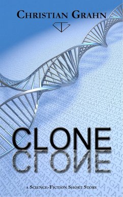 Clone (eBook, ePUB) - Grahn, Christian