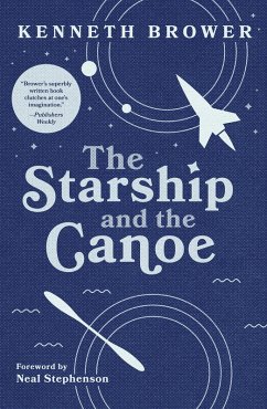 The Starship and the Canoe (eBook, ePUB) - Brower, Kenneth