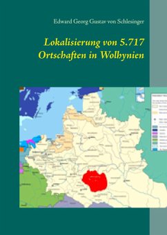 Lokalisierung von 5.717 Ortschaften in Wolhynien (eBook, ePUB) - Schlesinger, Edward Georg Gustav von