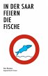 In der Saar feiern die Fische (eBook,... - Bild 1