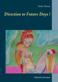 Direction to Future Days ! - Thieme, Heike