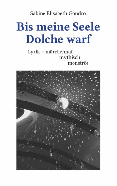 Bis meine Seele Dolche warf - Gondro, Sabine Elisabeth