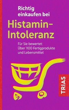 Richtig einkaufen bei Histamin-Intoleranz - Schleip, Thilo