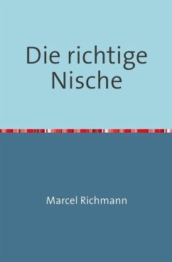 Die richtige Nische - Richmann, Marcel