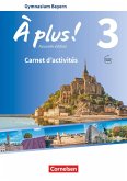 À plus ! - Nouvelle édition Band 3 - Bayern - Carnet d'activités mit Audios und Videos online