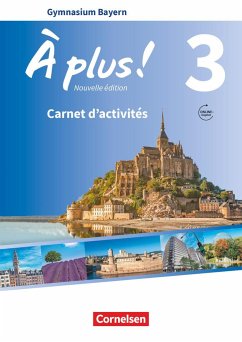 À plus ! - Nouvelle édition Band 3 - Bayern - Carnet d'activités mit Audios und Videos online - Mann-Grabowski, Catherine;Jorißen, Catherine