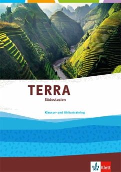 TERRA Südostasien. Ausgabe Oberstufe. Trainingsheft Klausur- und Abiturtraining Klasse 11-13 (G9)