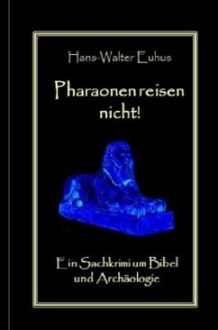 Pharaonen reisen nicht - Euhus, Hans-Walter