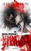 Violent Delights - Die Kartellprinzessin / White Monarch Trilogie Bd.1