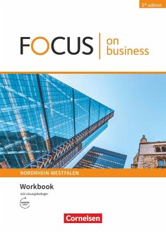Focus on Business B1/B2. Nordrhein-Westfalen - Workbook mit Lösungsschlüssel mit Audios online - Grussendorf, Marion