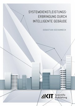 Systemdienstleistungserbringung durch intelligente Gebäude - Kochanneck, Sebastian