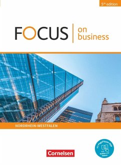 Focus on Business B1/B2. Nordrhein-Westfalen - Schülerbuch - Grussendorf, Marion;Curran, Peadar