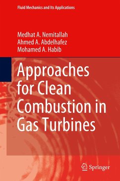 Approaches for Clean Combustion in Gas Turbines - Habib, Mohamed A.;Nemitallah, Medhat A.;Abdelhafez, Ahmed A.