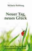 Neuer Tag, neues Glück