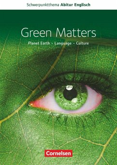 Schwerpunktthema Abitur Englisch: Green Matters - Küchler, Uwe;Preiß, Judith