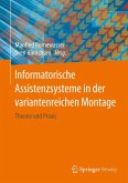 Informatorische Assistenzsysteme in der variantenreichen Montage Informatorische Assistenzsysteme in der variantenreichen Montage