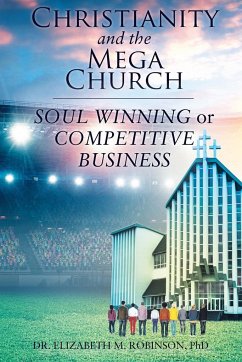 Christianity and the Mega Church - Robinson, Elizabeth M.