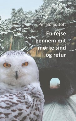 En rejse gennem mit mørke sind og retur - Soltoft, Per Bo