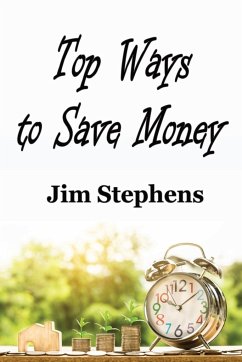 Top Ways to Save Money - Stephens, Jim