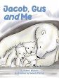 Jacob, Gus and Me (eBook, ePUB) - Bild 1