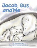Jacob, Gus and Me (eBook, ePUB)