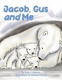 Jacob, Gus and Me (eBook, ePUB)